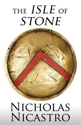 The Isle of Stone by Nicholas Nicastro