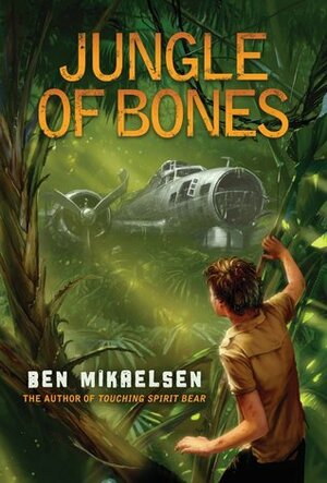 Jungle of Bones by Ben Mikaelsen