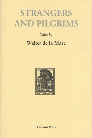 Strangers and Pilgrims by Walter de la Mare