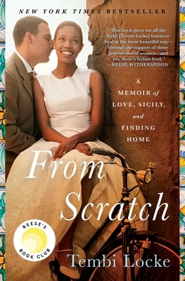 From Scratch: A Memoir of Love, Sicily, and Finding Home by Tembi Locke