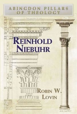 Reinhold Niebuhr by Robin W. Lovin