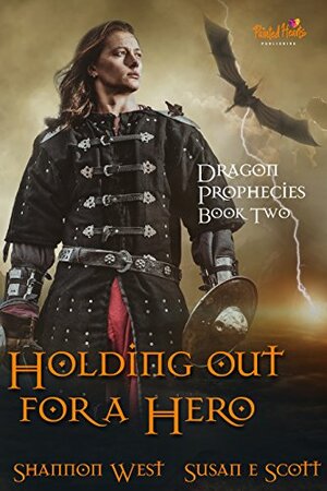 Holding Out for a Hero by Susan E. Scott, Shannon West