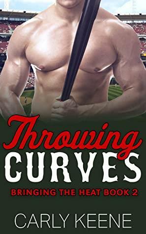 Throwing Curves by Carly Keene