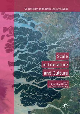 Scale in Literature and Culture by 