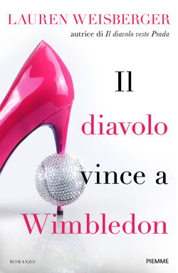 Il diavolo vince a Wimbledon by Lauren Weisberger