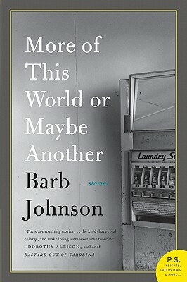 More of This World or Maybe Another by Barb Johnson