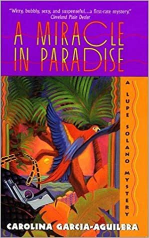 A Miracle in Paradise by Carolina Garcia-Aguilera