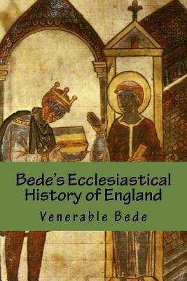 Bede's Ecclesiastical History of England by Venerable Bede