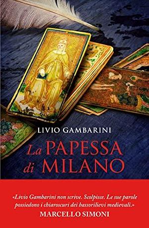 La papessa di Milano: Le cronache dei Visconti by Livio Gambarini, Livio Gambarini