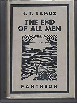 The End of All Men by Charles-Ferdinand Ramuz