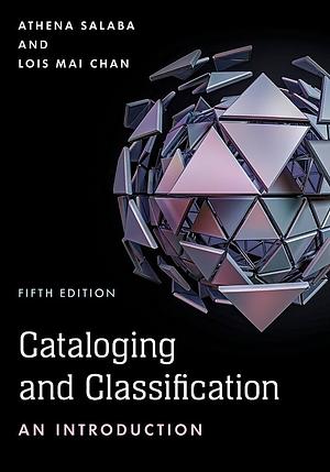 Cataloging and Classification: An Introduction by Lois Mai Chan