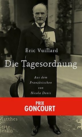 Die Tagesordnung by Éric Vuillard, Nicola Denis