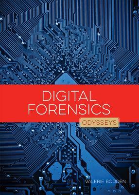 Digital Forensics by Valerie Bodden