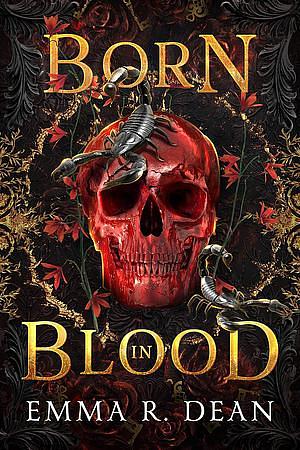 Born in Blood by Emma Dean, Emma R. Dean
