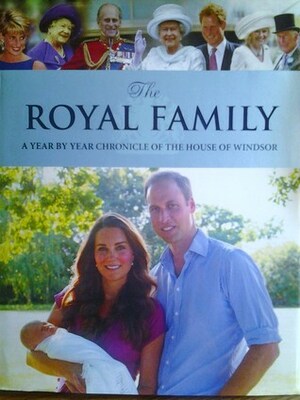 The Royal Family, A Year By Year Chronicle of The House of Windsor by Duncan Hill