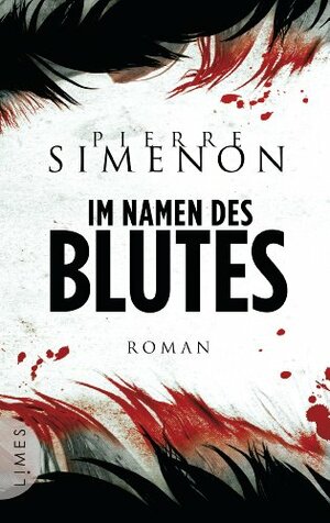 Im Namen des Blutes: Roman by Pierre Simenon