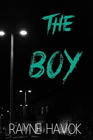 The Boy by Rayne Havok