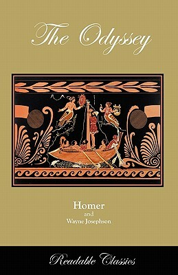The Odyssey (Readable Classics) by Homer, Wayne Josephson