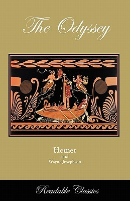 The Odyssey (Readable Classics) by Wayne Josephson, Homer