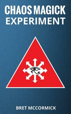 Chaos Magick Experiment by Bret McCormick