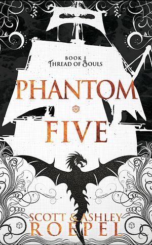 Phantom Five by Ashley Roepel, Scott Roepel