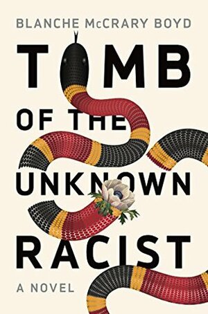 Tomb of the Unknown Racist by Blanche McCrary Boyd