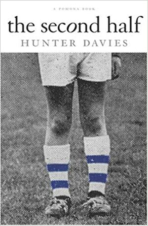 The Second Half by Hunter Davies