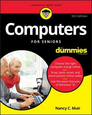 Computers for Seniors for Dummies by Nancy C. Muir