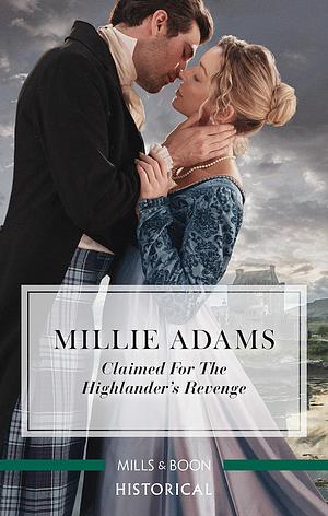 Claimed for the Highlander's Revenge by Millie Adams