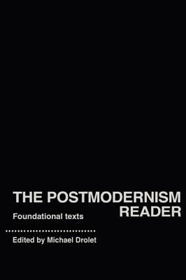 The Postmodernism Reader: Foundational Texts by 