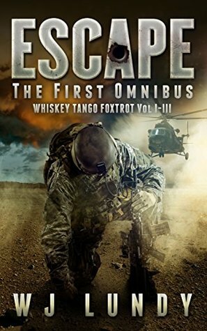 Escape: The First Omnibus WTF I-III by W.J. Lundy