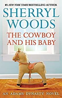 The Cowboy and His Baby by Sherryl Woods