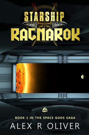 Starship Ragnarok by Alex R Oliver