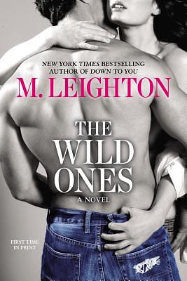 The Wild Ones by M. Leighton