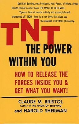 TNT: The Power Within You by Claude M. Bristol, Harold M. Sherman