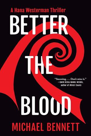 Better the Blood by Michael Bennett