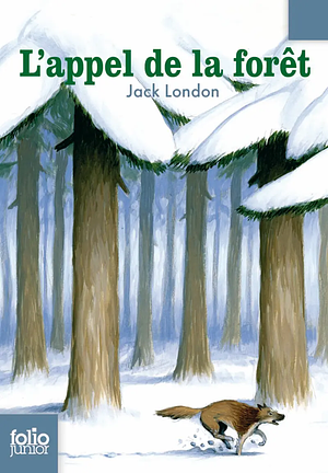 L'appel de la forêt by Jack London, Pierre Coustillas