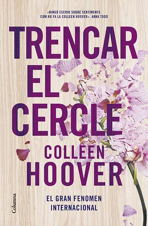 Trencar el cercle by Colleen Hoover