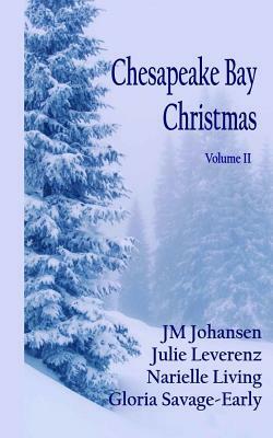 Chesapeake Bay Christmas: Volume II by Julie Leverenz, Narielle Living, Gloria Savage Early