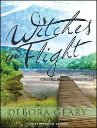 Witches in Flight by Debora Geary