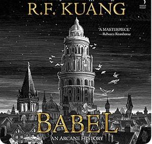 Babel: An Arcane History by R.F. Kuang