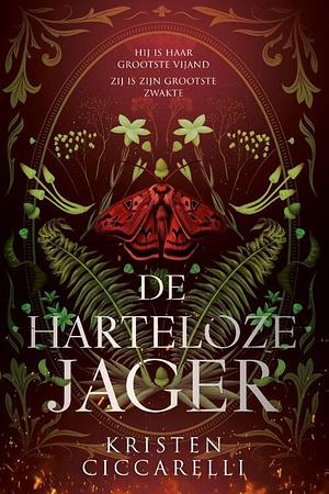 De Harteloze Jager by Kristen Ciccarelli