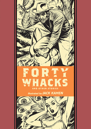 Forty Whacks and Other Stories by Al Feldstein, Jack Kamen