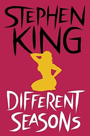 Different Seasons by Stephen King