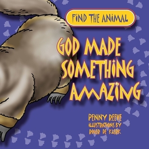 God Made Something Amazing by Penny Reeve