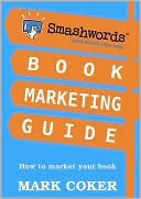 Smashwords Book Marketing Guide by Mark Coker