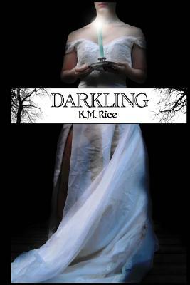 Darkling by K. M. Rice