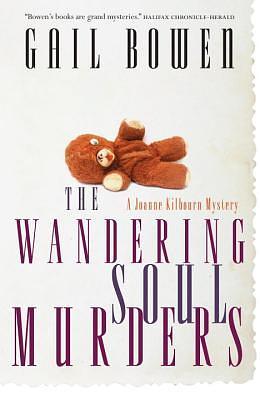 The Wandering Soul Murders by Gail Bowen