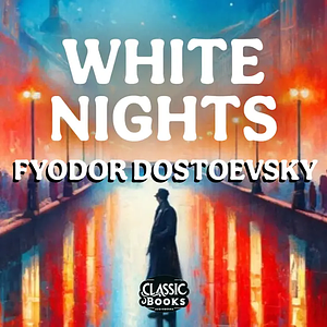 White Nights by Fyodor Dostoevsky