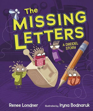 The Missing Letters by Renee Londner, Iryna Bodnaruk